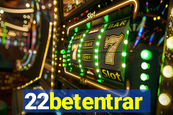 22betentrar