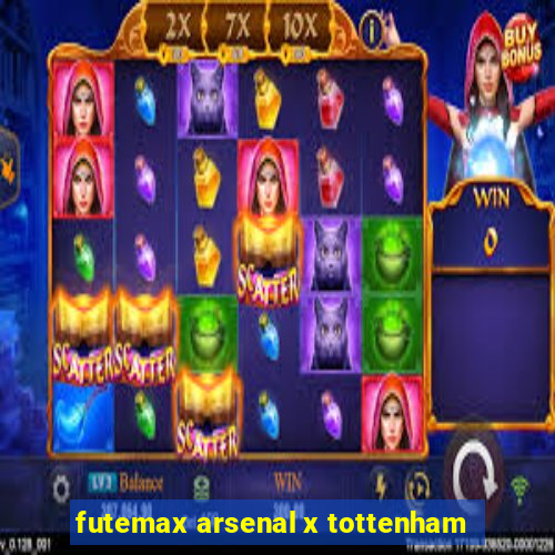 futemax arsenal x tottenham