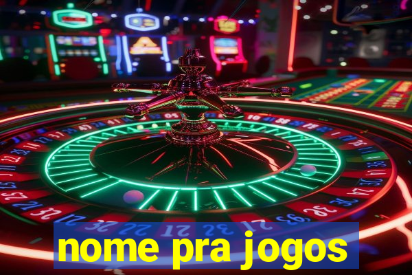 nome pra jogos