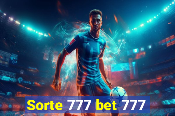 Sorte 777 bet 777