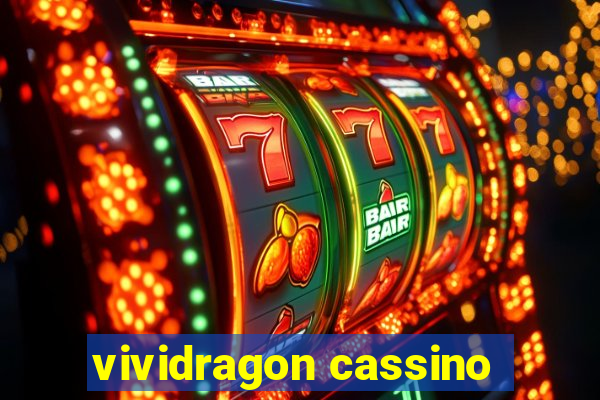 vividragon cassino