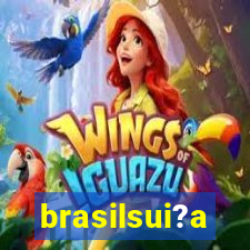 brasilsui?a