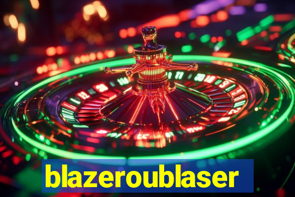 blazeroublaser