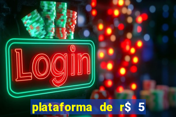 plataforma de r$ 5 para jogar