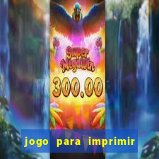 jogo para imprimir e montar