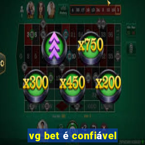 vg bet é confiável