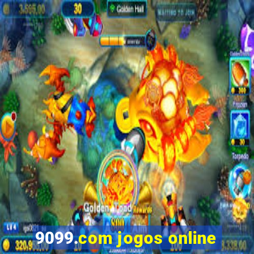 9099.com jogos online