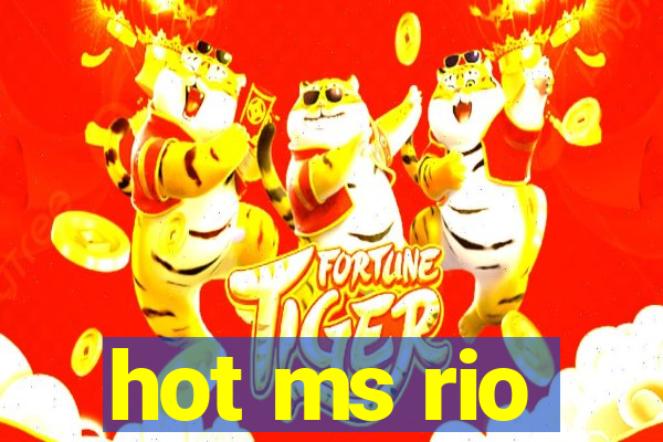 hot ms rio