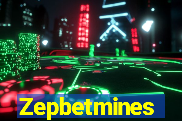 Zepbetmines