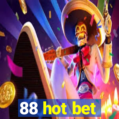 88 hot bet