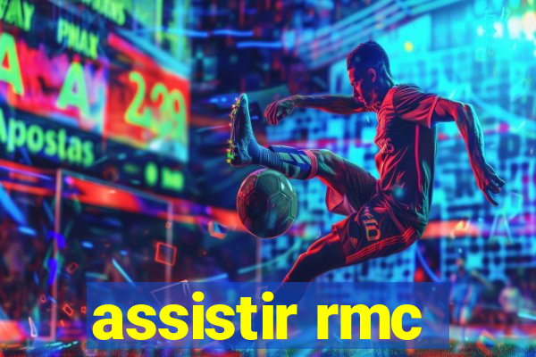 assistir rmc