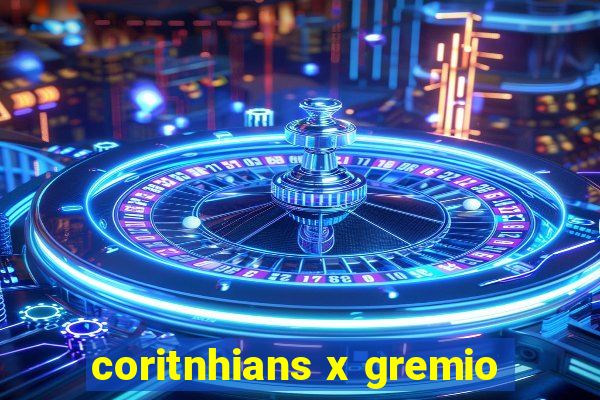 coritnhians x gremio