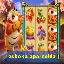 eskoka aparecida