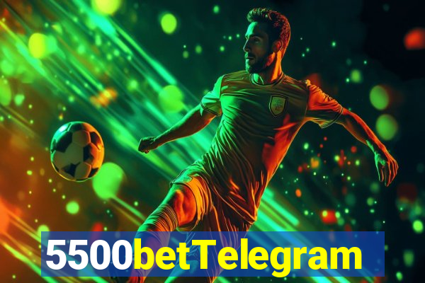 5500betTelegram