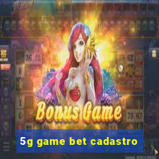 5g game bet cadastro