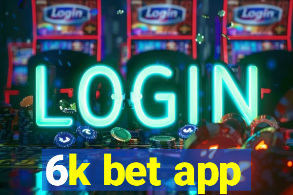 6k bet app