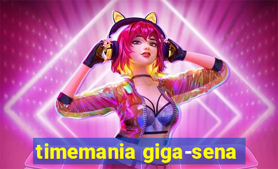 timemania giga-sena