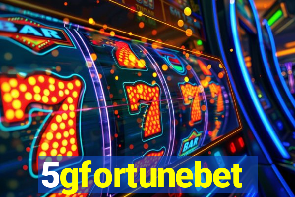 5gfortunebet