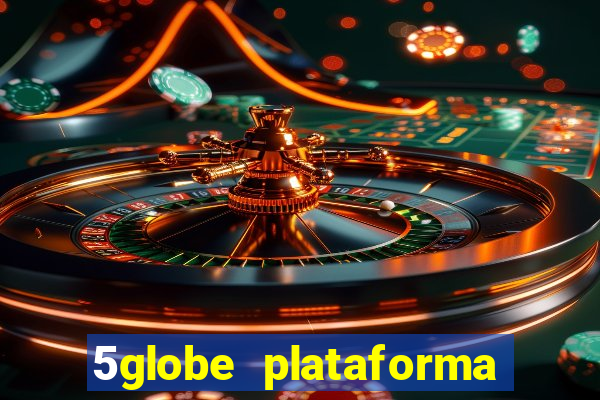 5globe plataforma de jogos