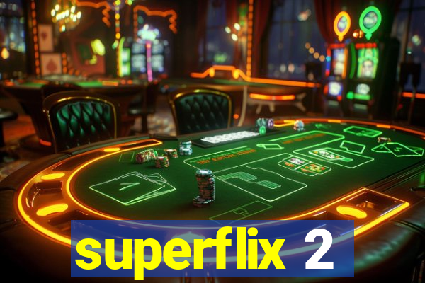 superflix 2