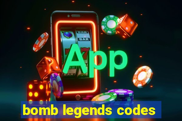 bomb legends codes