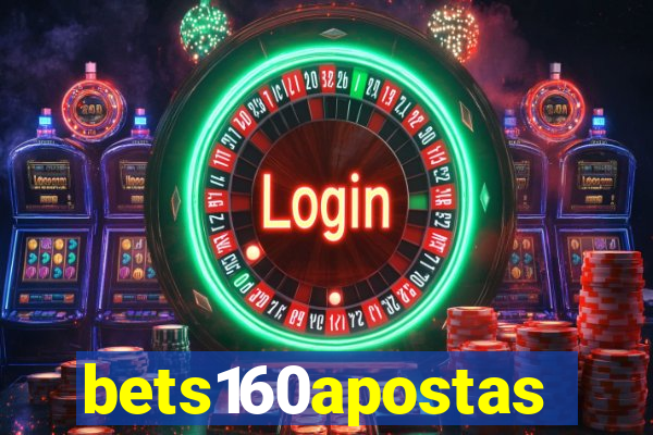 bets160apostas