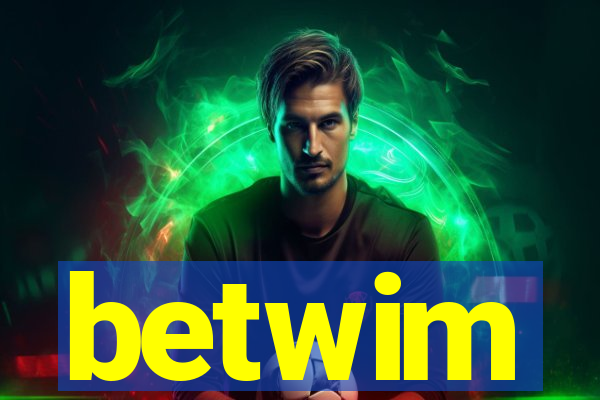 betwim