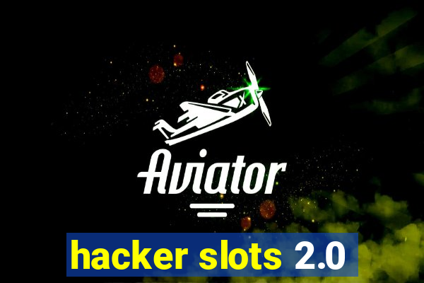 hacker slots 2.0