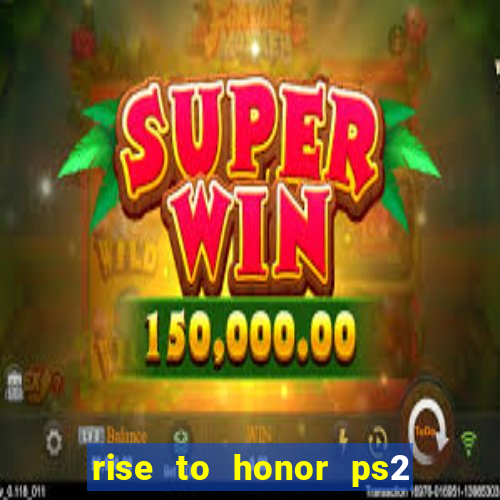 rise to honor ps2 iso pt br