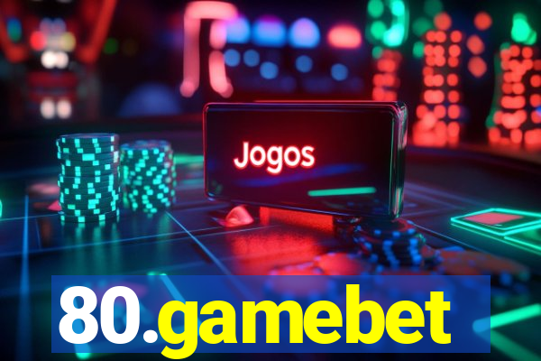 80.gamebet