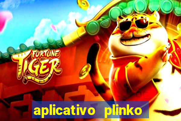 aplicativo plinko paga mesmo