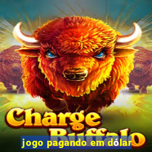 jogo pagando em dólar