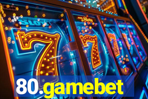 80.gamebet