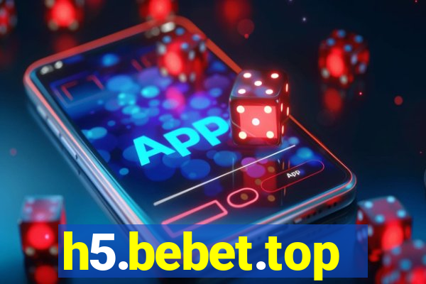 h5.bebet.top