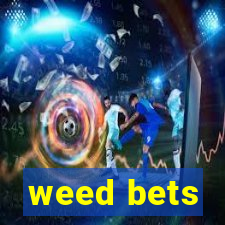 weed bets