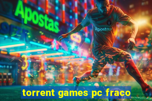 torrent games pc fraco