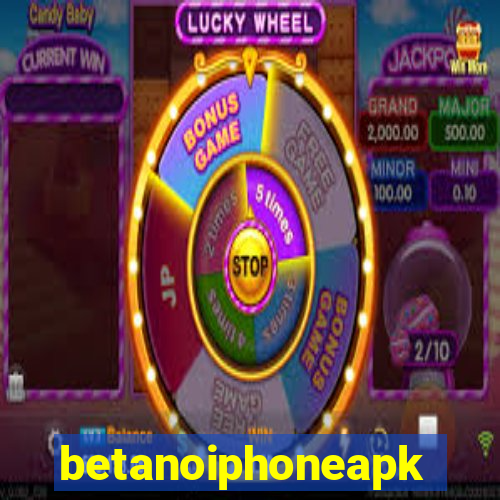 betanoiphoneapk