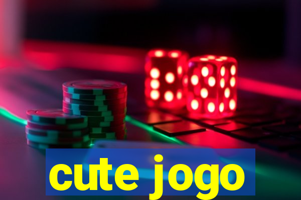 cute jogo