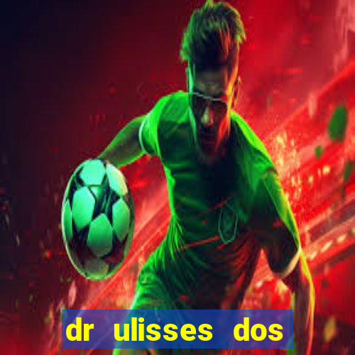 dr ulisses dos santos ortopedista