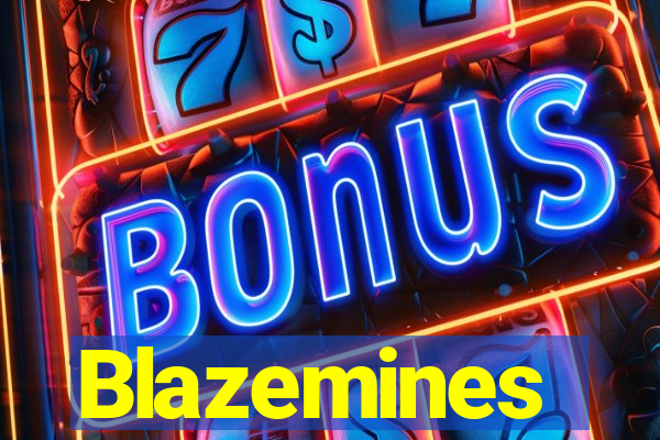 Blazemines