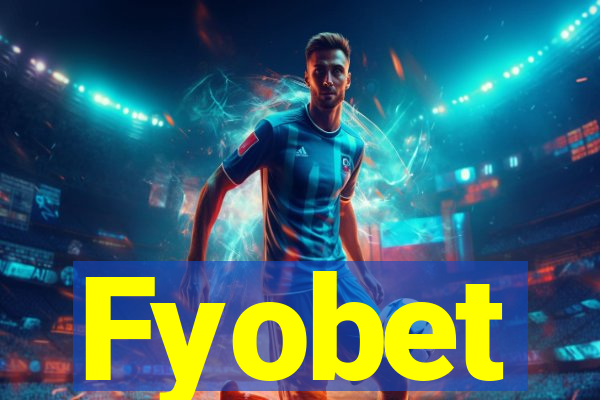 Fyobet