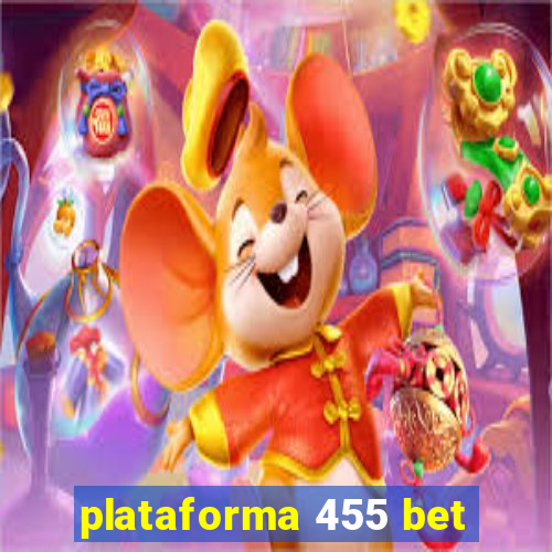 plataforma 455 bet