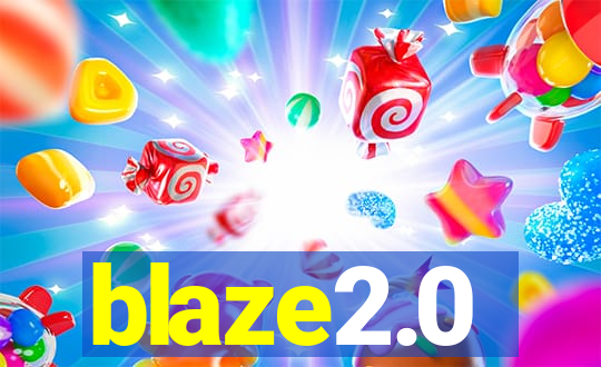 blaze2.0