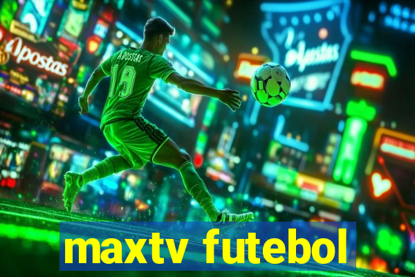 maxtv futebol