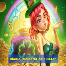 diablo immortal calculator