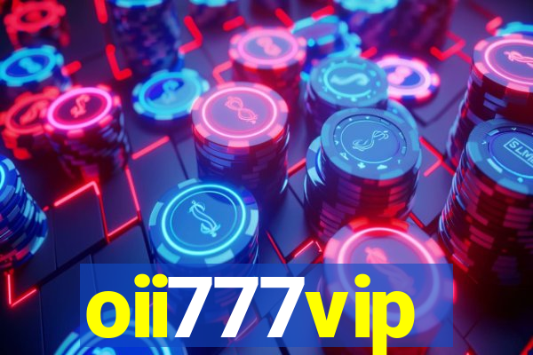 oii777vip