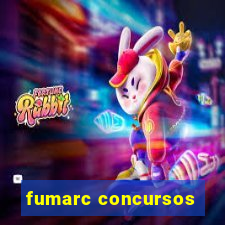 fumarc concursos