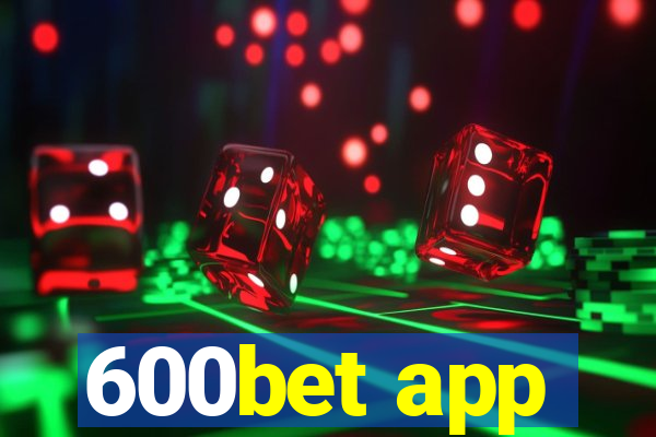 600bet app