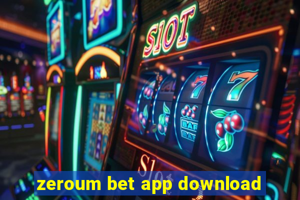 zeroum bet app download