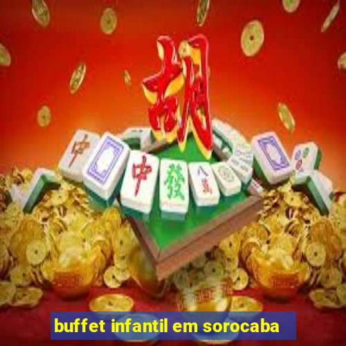 buffet infantil em sorocaba